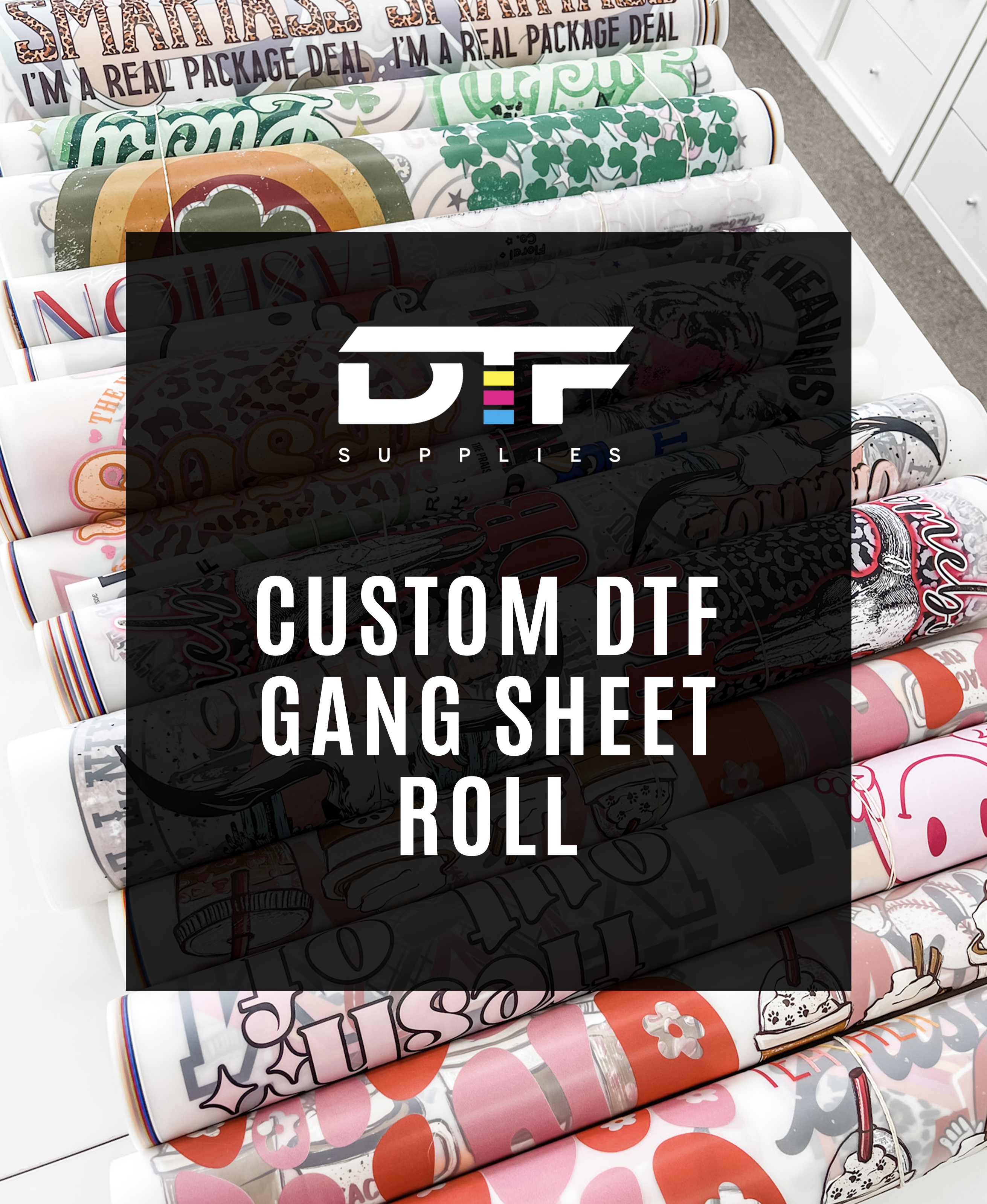 Custom DTF Gang Sheet & Roll Transfer